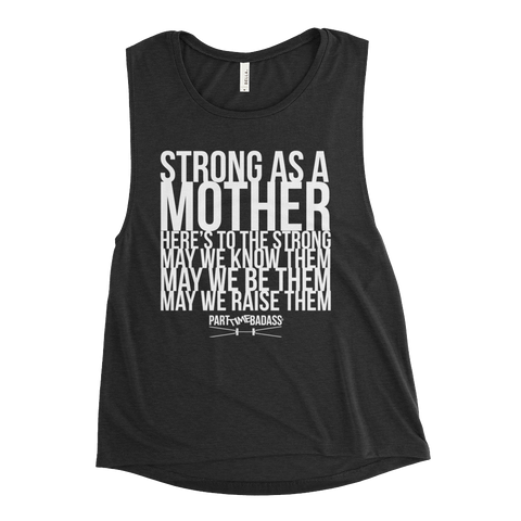 Strong as a Mother- Ladies’ Muscle Tank